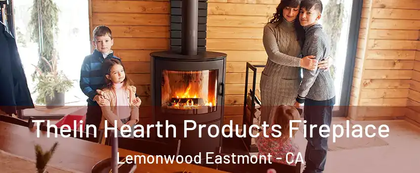 Thelin Hearth Products Fireplace Lemonwood Eastmont - CA