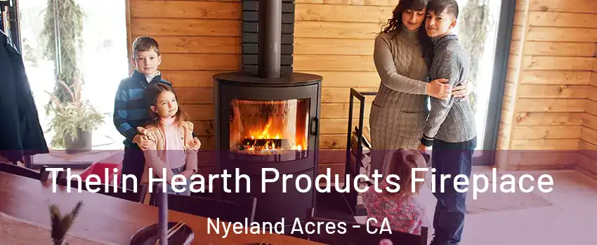 Thelin Hearth Products Fireplace Nyeland Acres - CA