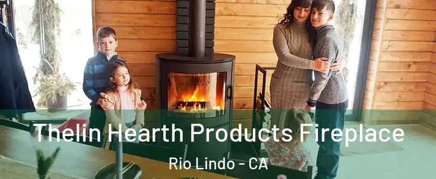 Thelin Hearth Products Fireplace Rio Lindo - CA