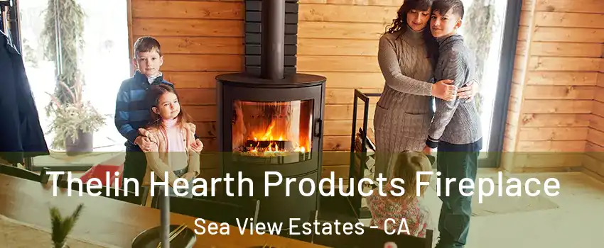 Thelin Hearth Products Fireplace Sea View Estates - CA