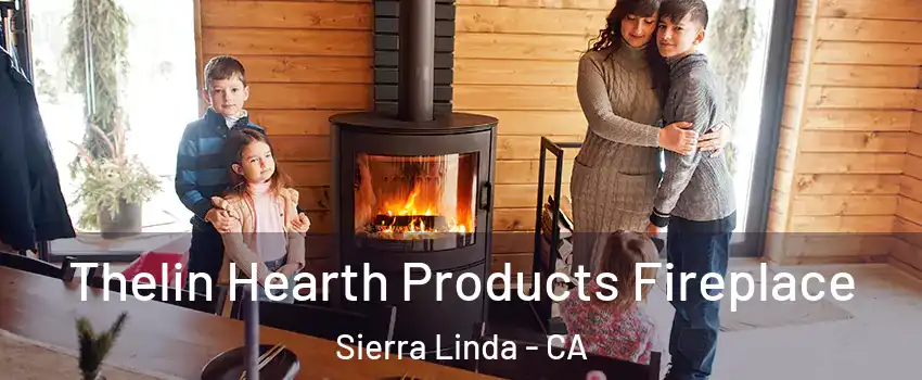 Thelin Hearth Products Fireplace Sierra Linda - CA
