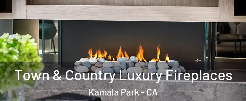 Town & Country Luxury Fireplaces Kamala Park - CA