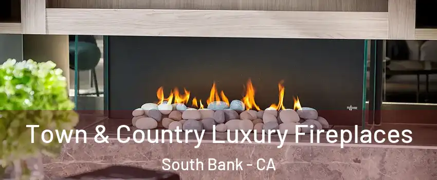 Town & Country Luxury Fireplaces South Bank - CA