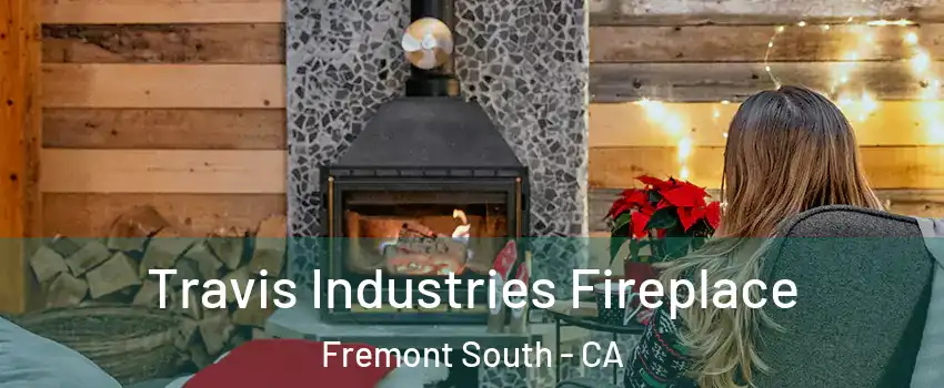 Travis Industries Fireplace Fremont South - CA