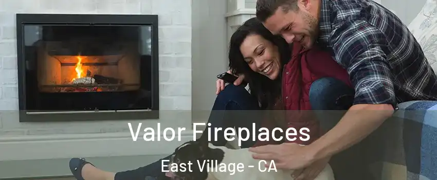 Valor Fireplaces East Village - CA
