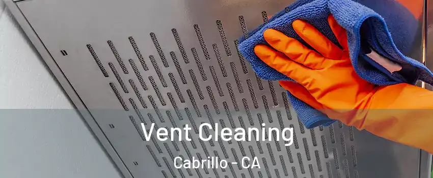 Vent Cleaning Cabrillo - CA