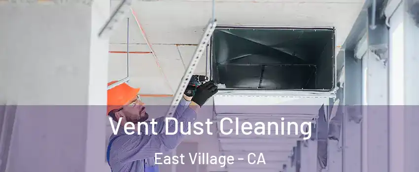 Vent Dust Cleaning East Village - CA