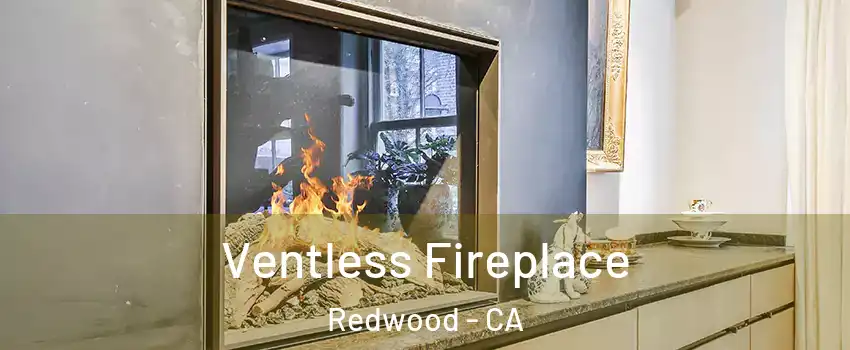 Ventless Fireplace Redwood - CA