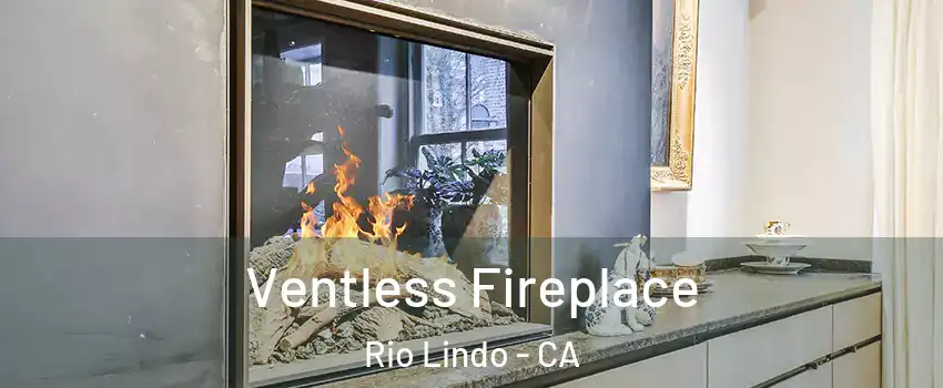 Ventless Fireplace Rio Lindo - CA