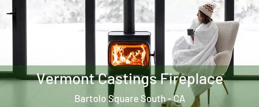 Vermont Castings Fireplace Bartolo Square South - CA