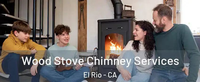 Wood Stove Chimney Services El Rio - CA