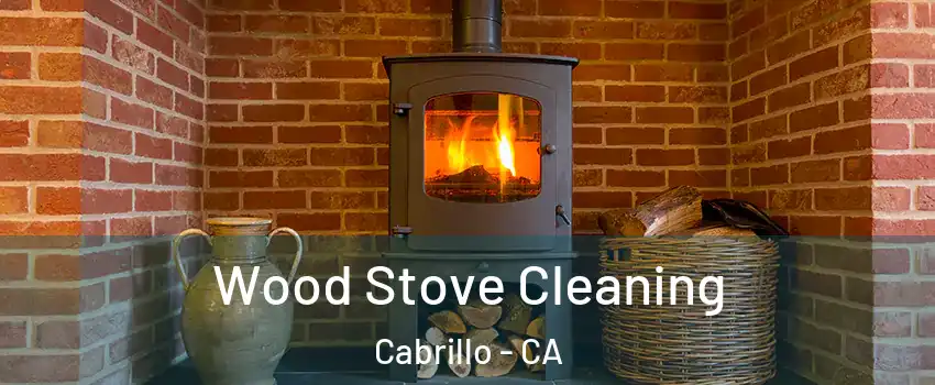 Wood Stove Cleaning Cabrillo - CA